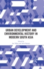 Urban Development and Environmental History in Modern South Asia - eBook