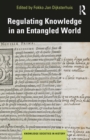 Regulating Knowledge in an Entangled World - eBook