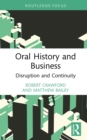 Oral History and Business : Disruption and Continuity - eBook