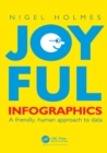 Joyful Infographics : A Friendly, Human Approach to Data - eBook