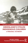 Greenland’s Stolen Indigenous Children : A Personal Testimony - eBook