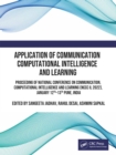 Application of Communication Computational Intelligence and Learning : Proceeding of National Conference on Communication, Computational Intelligence and Learning (NCCC IL 2021), December 16th-17th Pu - eBook