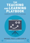 The Teaching and Learning Playbook : Examples of Excellence in Teaching - eBook