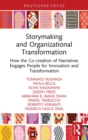 Storymaking and Organizational Transformation : How the Co-creation of Narratives Engages People for Innovation and Transformation - eBook