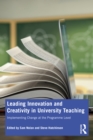 Leading Innovation and Creativity in University Teaching : Implementing Change at the Programme Level - eBook