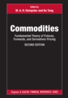 Commodities : Fundamental Theory of Futures, Forwards, and Derivatives Pricing - eBook