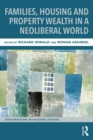 Families, Housing and Property Wealth in a Neoliberal World - eBook