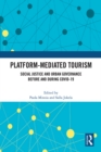 Platform-Mediated Tourism : Social Justice and Urban Governance before and during Covid-19 - eBook