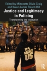 Justice and Legitimacy in Policing : Transforming the Institution - eBook