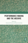 Performance Making and the Archive - eBook