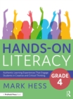 Hands-On Literacy, Grade 4 : Authentic Learning Experiences That Engage Students in Creative and Critical Thinking - eBook