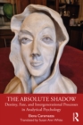 The Absolute Shadow : Destiny, Fate, and Intergenerational Processes in Analytical Psychology - eBook