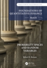 Foundations of Quantitative Finance Book II:  Probability Spaces and Random Variables - eBook