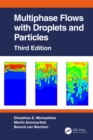 Multiphase Flows with Droplets and Particles, Third Edition - eBook