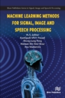 Machine Learning Methods for Signal, Image and Speech Processing - eBook