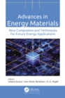 Advances in Energy Materials : New Composites and Techniques for Future Energy Applications - eBook