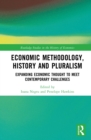 Economic Methodology, History and Pluralism : Expanding Economic Thought to Meet Contemporary Challenges - eBook