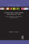 China's Belt and Road Initiative at Ten : Country Experiences in the Americas, Oceania and Asia - eBook