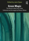 Green Magic : The World's Best Fairy Tales Collected and Arranged by Romer Wilson - eBook