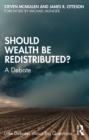 Should Wealth Be Redistributed? : A Debate - eBook