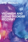 Veganism and Eating Disorder Recovery - eBook