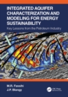 Integrated Aquifer Characterization and Modeling for Energy Sustainability : Key Lessons from the Petroleum Industry - eBook