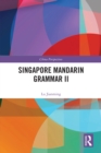 Singapore Mandarin Grammar II - eBook