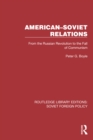 American-Soviet Relations : From the Russian Revolution to the Fall of Communism - eBook