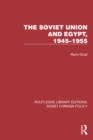 The Soviet Union and Egypt, 1945-1955 - eBook
