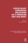 Soviet-East European Relations as a Problem for the West - eBook