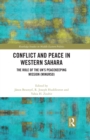 Conflict and Peace in Western Sahara : The Role of the UN's Peacekeeping Mission (MINURSO) - eBook
