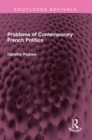 Problems of Contemporary French Politics - eBook