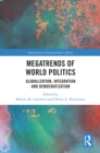Megatrends of World Politics : Globalization, Integration and Democratization - eBook