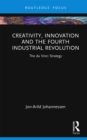 Creativity, Innovation and the Fourth Industrial Revolution : The da Vinci Strategy - eBook