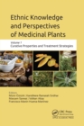 Ethnic Knowledge and Perspectives of Medicinal Plants : Volume 1: Curative Properties and Treatment Strategies - eBook