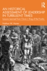 An Historical Assessment of Leadership in Turbulent Times : Lessons Learned from Clovis I, King of the Franks - eBook