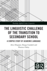 The Linguistic Challenge of the Transition to Secondary School : A Corpus Study of Academic Language - eBook