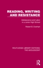 Reading, Writing and Resistance : Adolescence and Labor in a Junior High School - eBook