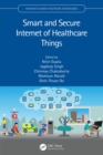 Smart and Secure Internet of Healthcare Things - eBook