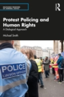 Protest Policing and Human Rights : A Dialogical Approach - eBook