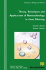 Theory, Techniques and Applications of Nanotechnology in Gene Silencing - eBook