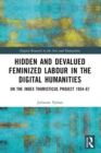 Hidden and Devalued Feminized Labour in the Digital Humanities : On the Index Thomisticus Project 1954-67 - eBook