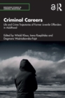 Criminal Careers : Life and Crime Trajectories of Former Juvenile Offenders in Adulthood - eBook