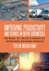 Improving Productivity and Service in Depot Businesses : How Haulage, 3PL, and Service Companies Can Increase Quality and Customer Satisfaction - eBook