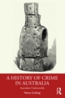 A History of Crime in Australia : Australian Underworlds - eBook