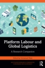 Platform Labour and Global Logistics : A Research Companion - eBook