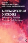 Autism Spectrum Disorders : Advancing Positive Practices in Education - eBook
