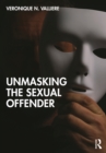 Unmasking the Sexual Offender - eBook