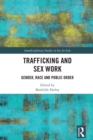 Trafficking and Sex Work : Gender, Race and Public Order - eBook