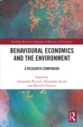 Behavioural Economics and the Environment : A Research Companion - eBook